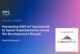 AWS Partner Blog How Cardinal Peak Harnessed IoT ExpressLink to Speed Implementation Across the Development Lifecycle